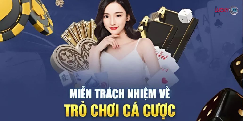 Miễn trừ trách nhiệm tại Lucky88 là gì?